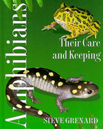 Amphibians: 
              Their Care and Keeping